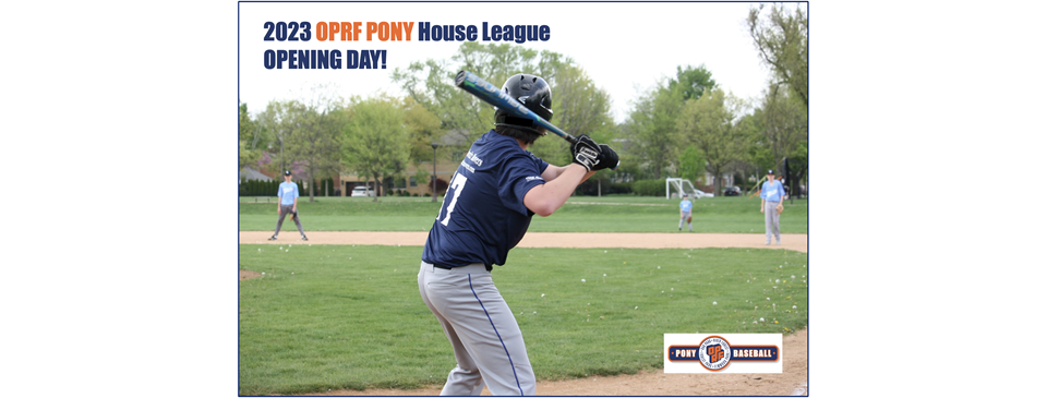 2023 OPRF PONY Opening Day May 6th!